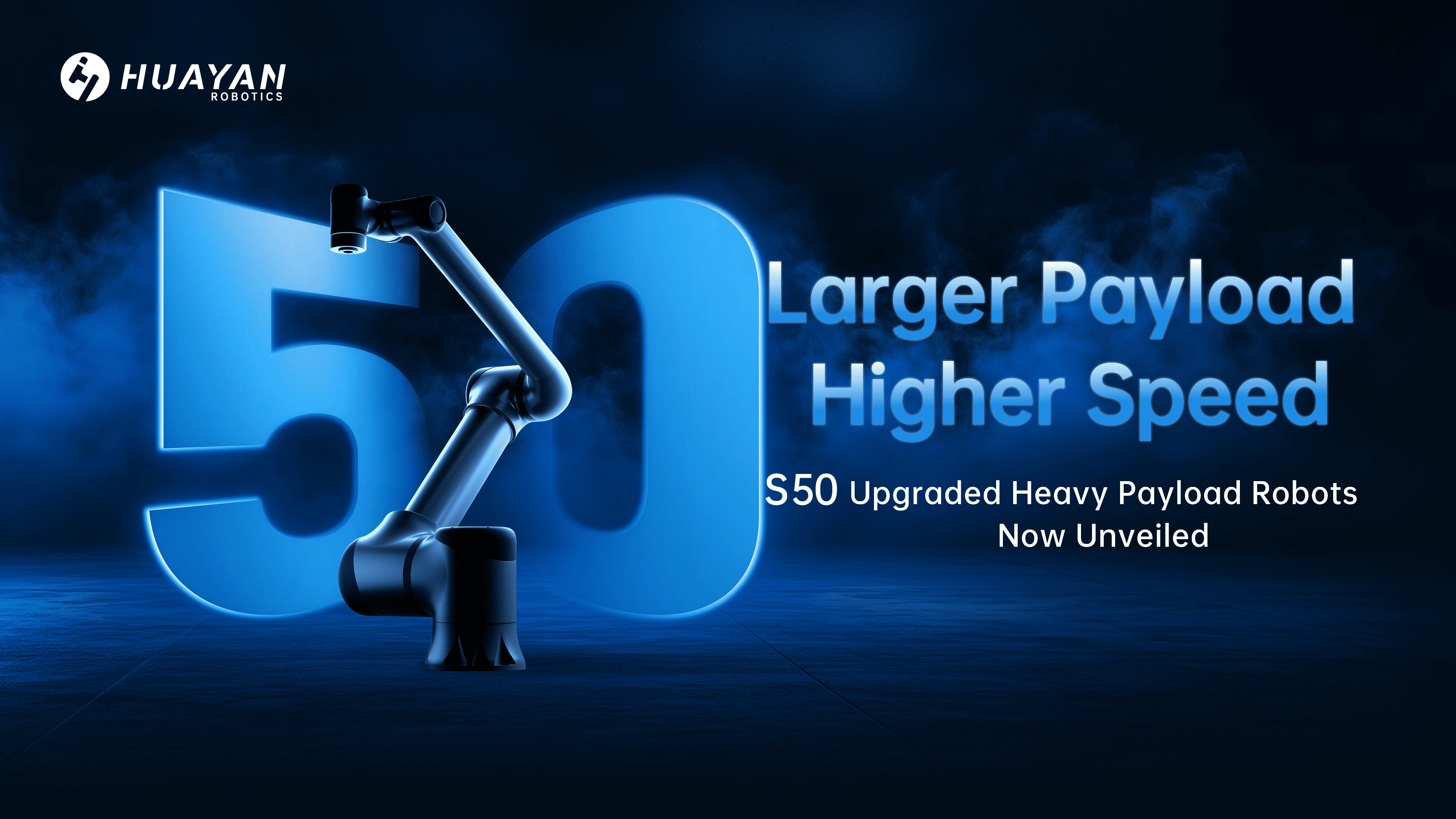 Huayan Robotics — обновлённый робот большой грузоподъёмности S50